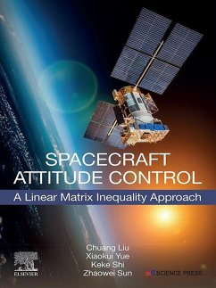 Spacecraft Attitude Control (eBook, ePUB) - Liu, Chuang; Yue, Xiaokui; Shi, Keke; Sun, Zhaowei