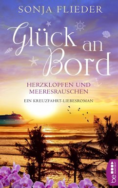 Glück an Bord - Herzklopfen und Meeresrauschen (eBook, ePUB) - Flieder, Sonja