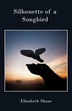 Silhouette of a Songbird (eBook, ePUB) - Shane, Elizabeth
