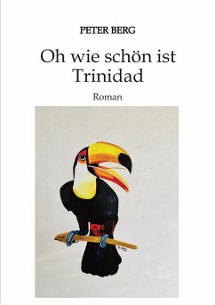 Oh wie schön ist Trinidad (eBook, ePUB) - Berg, Peter