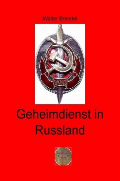 Geheimdienst in Russland (eBook, ePUB) - Brendel, Walter