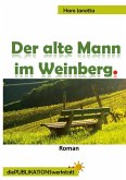 Der alte Mann im Weinberg. (eBook, ePUB)