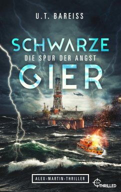 Schwarze Gier - Die Spur der Angst (eBook, ePUB) - Bareiss, U. T.