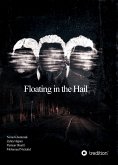 Floating in the Hail (eBook, ePUB)