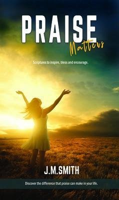 PRAISE MATTERS (eBook, ePUB) - Smith, Janet