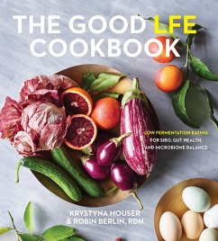 The Good LFE Cookbook (eBook, ePUB) - Houser, Krystyna; Berlin, Robin