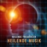 Heilende Frequenzen - Heilende Musik... - Bild 1