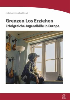 Grenzen Los Erziehen (eBook, ePUB) - Lorenz, Heike; Brendt, Michael