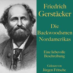 Friedrich Gerstäcker: Die Backwoodsmen Nordamerikas (MP3-Download) - Gerstäcker, Friedrich