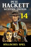 ¿Höllisches Spiel: Pete Hackett Western Edition 14 (eBook, ePUB)