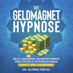 Die Geldmagnet Hypnose (MP3-Download) - Pöltel, Dr. Alfred