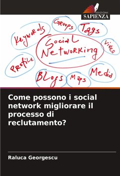 Come possono i social network migliorare il processo di reclutamento? - Georgescu, Raluca