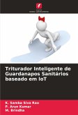 Triturador Inteligente de Guardanapos Sanitários baseado em IoT