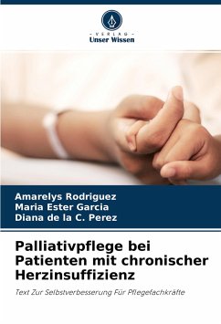 Palliativpflege bei Patienten mit chronischer Herzinsuffizienz - Rodriguez, Amarelys;Garcia, Maria Ester;Perez, Diana de la C.