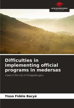 Difficulties in implementing official programs in medersas - Bacyé, Yisso Fidèle