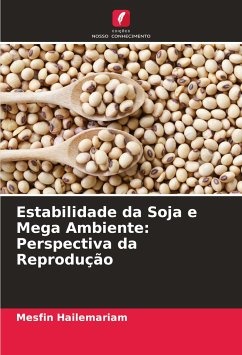 Estabilidade da Soja e Mega Ambiente: Perspectiva da Reprodução - Hailemariam, Mesfin