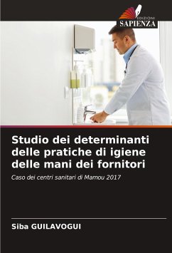 Studio dei determinanti delle pratiche di igiene delle mani dei fornitori - GUILAVOGUI, Siba