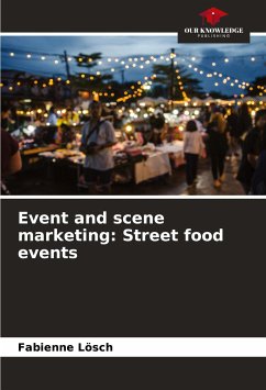 Event and scene marketing: Street food events - Lösch, Fabienne