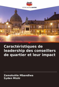 Caractéristiques de leadership des conseillers de quartier et leur impact - Mbandlwa, Zamokuhle;Mishi, Syden