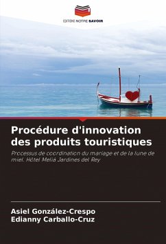 Procédure d'innovation des produits touristiques - González-Crespo, Asiel;Carballo-Cruz, Edianny