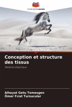 Conception et structure des tissus - Temesgen, Alhayat Getu;Tursucular, Ömer Firat