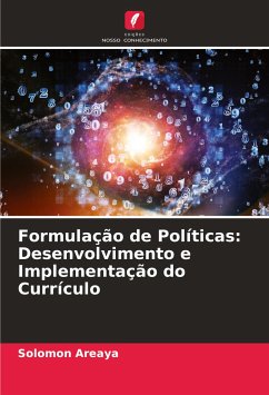 Formulação de Políticas: Desenvolvimento e Implementação do Currículo - Areaya, Solomon