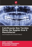 Calcificação Dos Tecidos Moles Na Região Oral E Maxilofacial