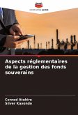 Aspects réglementaires de la gestion des fonds souverains