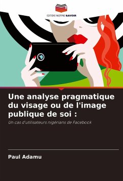 Une analyse pragmatique du visage ou de l'image publique de soi : - Adamu, Paul