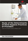 Study of the Determinants of Hand Hygiene Practices of Providers