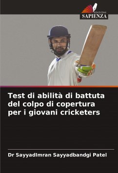 Test di abilità di battuta del colpo di copertura per i giovani cricketers - Patel, Dr SayyadImran Sayyadbandgi