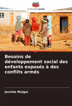 Besoins de développement social des enfants exposés à des conflits armés - Muigai, Jecinta