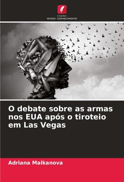 O debate sobre as armas nos EUA após o tiroteio em Las Vegas - Malkanova, Adriana