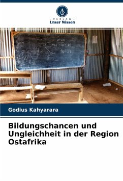 Bildungschancen und Ungleichheit in der Region Ostafrika - Kahyarara, Godius