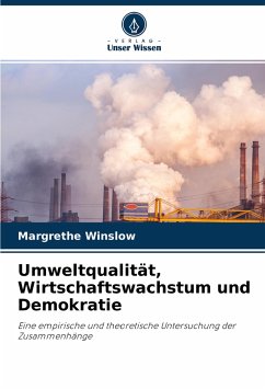 Umweltqualität, Wirtschaftswachstum und Demokratie - Winslow, Margrethe