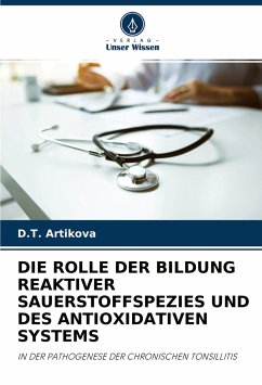 DIE ROLLE DER BILDUNG REAKTIVER SAUERSTOFFSPEZIES UND DES ANTIOXIDATIVEN SYSTEMS - Artikova, D.T.