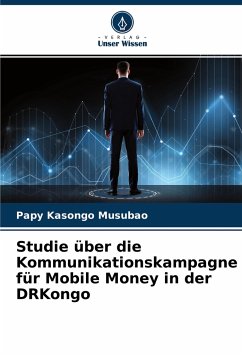 Studie über die Kommunikationskampagne für Mobile Money in der DRKongo - Kasongo Musubao, Papy