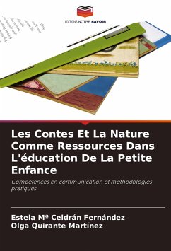 Les Contes Et La Nature Comme Ressources Dans L'éducation De La Petite Enfance - Celdrán Fernández, Estela Mª;Quirante Martínez, Olga