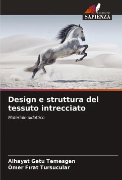 Design e struttura del tessuto intrecciato - Temesgen, Alhayat Getu;Tursucular, Ömer Firat