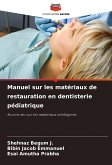 Manuel sur les matériaux de restauration en dentisterie pédiatrique