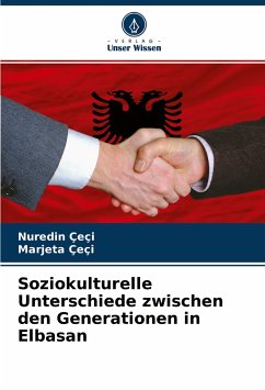 Soziokulturelle Unterschiede zwischen den Generationen in Elbasan - Çeçi, Nuredin;Çeçi, Marjeta