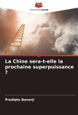 La Chine sera-t-elle la prochaine superpuissance ?