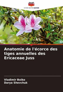 Anatomie de l'écorce des tiges annuelles des Ericaceae Juss - Boiko, Vladimir;Shevchuk, Darya