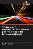 Teatro e arti mediatiche: Uno sfondo per lo sviluppo del turismo in Nigeria