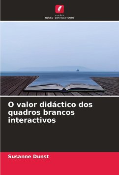 O valor didáctico dos quadros brancos interactivos - Dunst, Susanne