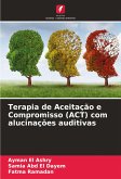 Terapia de Aceitação e Compromisso (ACT) com alucinações auditivas