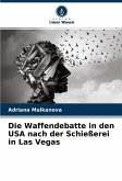 Die Waffendebatte in den USA nach der Schießerei in Las Vegas