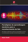 Paradigmas da aprendizagem mecânica para o reconhecimento da fala