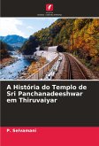 A História do Templo de Sri Panchanadeeshwar em Thiruvaiyar