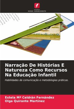 Narração De Histórias E Natureza Como Recursos Na Educação Infantil - Celdrán Fernández, Estela Mª;Quirante Martínez, Olga